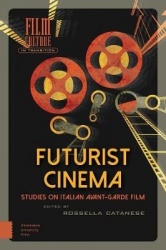 Futurist Cinema - Studies on Italian Avant-garde Film