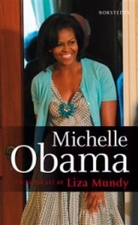 Michelle Obama : en biografi av Liza Mundy