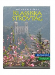 Klassiska strövtåg  : i Frankrike och Italien