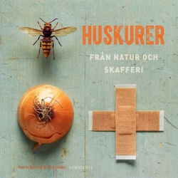 Huskurer : från natur och skafferi