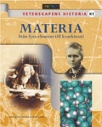 Vetenskapens historia Materia - Från fyra element till kvantteorin