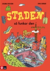 Staden : så funkar den