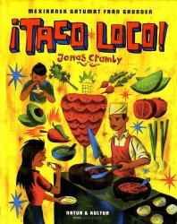 ¡Taco loco! : Mexikansk gatumat från grunden