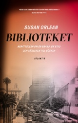 Biblioteket : berättelsen om en brand, en stad och kärleken till böcker