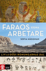 Faraos egna arbetare : Liv och död i Konungarnas dal