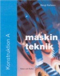 Maskinteknik. Konstruktion A, Fakta- och övningsbok