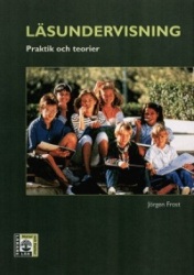 Läsundervisning - Praktik och teorier