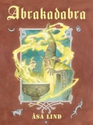 Abrakadabra : Magiska mästare, mystiska krafter och mäktiga ord