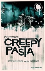 Creepypasta : spökhistorier från internet