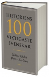 Historiens 100 viktigaste svenskar