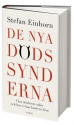 De nya dödssynderna : våra mörkaste sidor och hur vi kan hantera dem