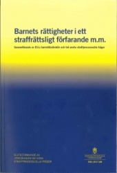 Barnets rättigheter i ett straffrättsligt förfarande m.m. SOU 2017:68 Genomförande av EU:s barnrättsdirektiv och två andra straf