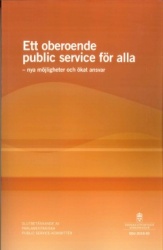 Ett oberoende public service för alla. SOU 2018:50. Nya möjligheter och ökat ansvar : Slutbetänkande av Parlamentariska public s
