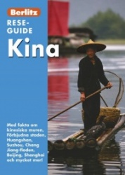 Kina : [med fakta om kinesiska muren, Förbjudna staden, Huangshan, Suzhou, Chang Jiang-floden, Beijing, Shanghai och mycket mer!