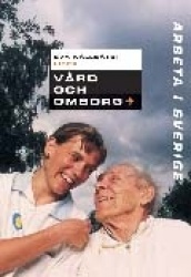 Arbeta i Sverige - Vård och omsorg