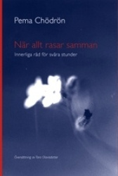 När allt rasar samman : innerliga råd för svåra stunder