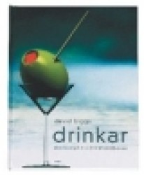 Drinkar : Den kompletta drinkhandboken