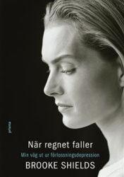 När regnet faller : min väg ut ur förlossningsdepression