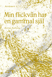 Min flickvän har en gammal själ