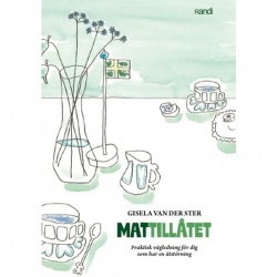 Mattillåtet : praktisk vägledning för dig som har en ätstörning