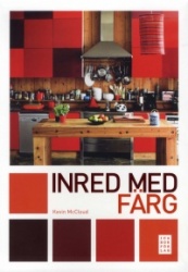 Inred med färg : en expertguide till färgval för ditt hem