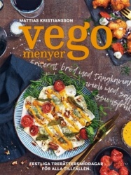 Vegomenyer : festliga trerättersmiddagar för alla tillfällen