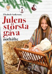 Musikalen Julens största gåva : not och metodhäfte