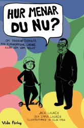 Hur menar du nu? Om härskartekniker hos klasskompisar, lärare eller vem som helst