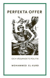 Perfekta offer och vädjandets politik