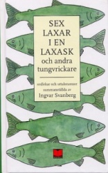 Sex laxar i en laxask och andra tungvrickare : ordlekar och uttalsramsor