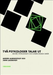 Två psykologer talar ut om KBT : psykoanalys och andra roliga saker