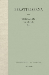 Berättelserna 3. Folksagan i Sverige