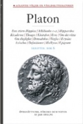 Skrifter. Bok 6, Den större Hippias ; Alkibiades 1-2 ; Hipparchos ; Rivalerna ; Theages ; Kleitofon ; Brev ; Om det rätta ; Om d