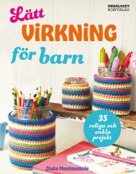 Lätt virkning för barn : 35 roliga och enkla projekt