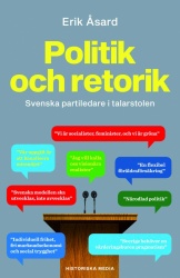 Politik och retorik : Svenska partiledare i talarstolen