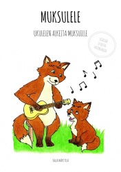 Muksulele : ukulelen alkeita muksuille