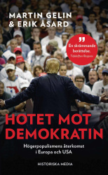 Hotet mot demokratin : högerpopulismens återkomst i Europa och USA