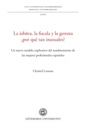 La árbitra, la fiscala y la gerenta ¿por qué tan inusuales? : un nuevo modelo explicativo del nombramiento de las mujeres profes