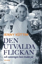 Den utvalda flickan : och sanningen hon trodde på