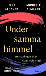 Under samma himmel : brevväxling mellan Gaza och Israel