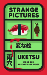 Strange Pictures : Mord och besynnerliga bilder