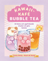 Kawaiikafé bubble tea : 50 läckra och uppfriskande drycker att göra hemma
