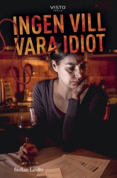 Ingen vill vara en idiot