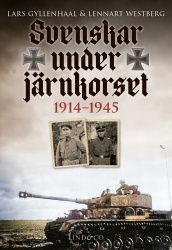 Svenskar under Järnkorset : 1914-1945