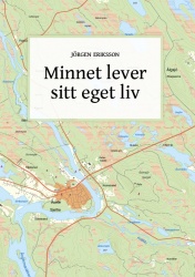 Minnet lever sitt eget liv