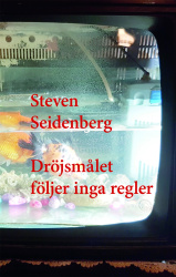 Dröjsmålet följer inga regler