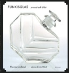 Funkisglas : pressat och blåst