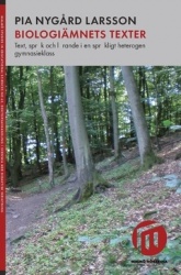 Biologiämnets texter : text, språk och lärande i en språkligt heterogen gymnasieklass