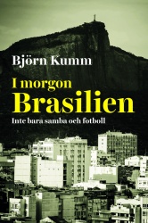 I morgon Brasilien : inte bara samba och fotboll