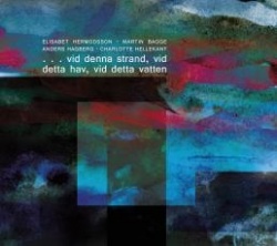 Vid denna strand, vid detta hav, vid detta vatten (CD)